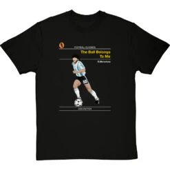 Football Classics: The Ball Belongs To Me By Diego Maradona T-Shirt -ThinkWear Collective Sales football classics the ball belongs to me tshirt blacktshirt