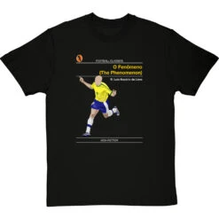 Football Classics: O Fenômeno By Ronaldo T-Shirt -ThinkWear Collective Sales football classics the phenomenom tshirt blacktshirt