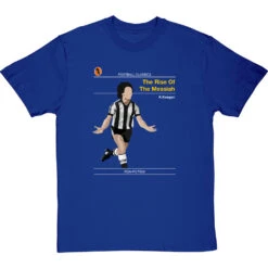 Football Classics: The Rise Of The Messiah By Kevin Keegan T-Shirt -ThinkWear Collective Sales football classics the rise of the messiah tshirt royalbluetshirt
