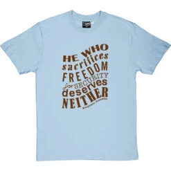 Benjamin Franklin "Freedom For Security" Quote T-Shirt -ThinkWear Collective Sales franklin freedom security tshirt 123 skybluetshirt