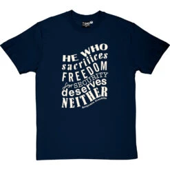 Benjamin Franklin "Freedom For Security" Quote T-Shirt -ThinkWear Collective Sales franklin freedom security tshirt 158 navybluetshirt