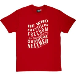 Benjamin Franklin "Freedom For Security" Quote T-Shirt -ThinkWear Collective Sales franklin freedom security tshirt 158 redtshirt