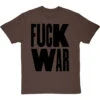 Fuck War T-Shirt