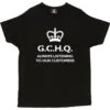 G.C.H.Q. Always Listening To Our Customers T-Shirt