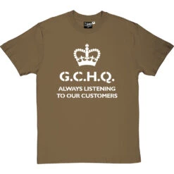 G.C.H.Q. Always Listening To Our Customers T-Shirt -ThinkWear Collective Sales gchq always listening tshirt 2 olivetshirt
