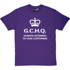 G.C.H.Q. Always Listening To Our Customers T-Shirt -ThinkWear Collective Sales gchq always listening tshirt 2 purpletshirt