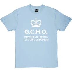 G.C.H.Q. Always Listening To Our Customers T-Shirt -ThinkWear Collective Sales gchq always listening tshirt 2 skybluetshirt
