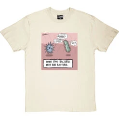 When Good Bacteria Meet Bad Bacteria T-Shirt -ThinkWear Collective Sales good bacteria tshirt naturaltshirt