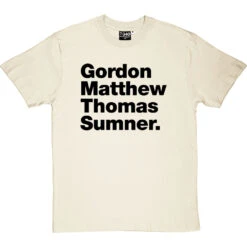 Gordon Matthew Thomas Sumner T-Shirt -ThinkWear Collective Sales gordon matthew thomas sumner tshirt 1 naturaltshirt
