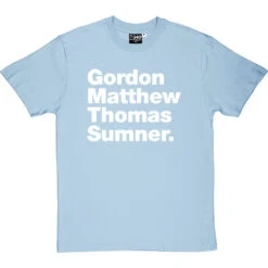 Gordon Matthew Thomas Sumner T-Shirt -ThinkWear Collective Sales gordon matthew thomas sumner tshirt 2 skybluetshirt