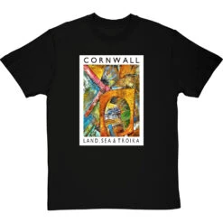 Cornwall: Land, Sea & Troika By Hadrian Richards T-Shirt