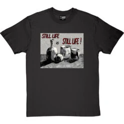 Still Life Is Still Life By Hadrian Richards T-Shirt -ThinkWear Collective Sales hadrian still life tshirt charcoaltshirt