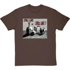 Still Life Is Still Life By Hadrian Richards T-Shirt -ThinkWear Collective Sales hadrian still life tshirt hazelnuttshirt