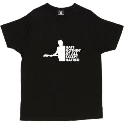 Hate Nothin' At All Except Hatred T-Shirt -ThinkWear Collective Sales hate nothing at all tshirt 2 black mens v neck tshirt