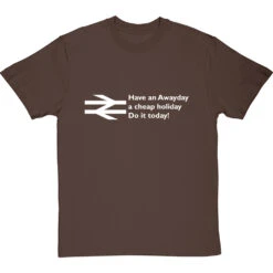 Have An Awayday, A Cheap Holiday, Do It Today! T-Shirt 20 Have An Awayday, A Cheap Holiday, Do It Today! T-Shirt -ThinkWear Collective Sales have an awayday tshirt 2 hazelnuttshirt