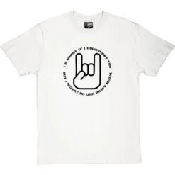 I Really Do Like Heavy Metal T-Shirt -ThinkWear Collective Sales heavy metal tshirt 1 whitetshirt