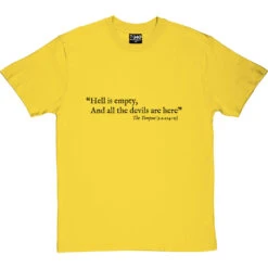Shakespeare "Hell Is Empty" Quote T-Shirt -ThinkWear Collective Sales hell is empty tshirt 1 yellowtshirt