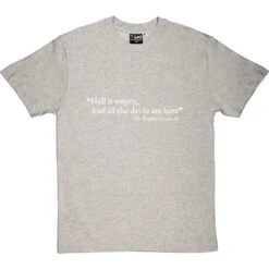 Shakespeare "Hell Is Empty" Quote T-Shirt