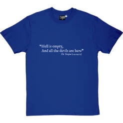 Shakespeare "Hell Is Empty" Quote T-Shirt -ThinkWear Collective Sales hell is empty tshirt 2 royalbluetshirt