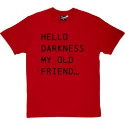 Hello Darkness My Old Friend Lyrics T Shirt T-Shirt -ThinkWear Collective Sales hello darkness tshirt 1 redtshirt
