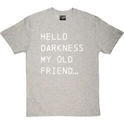 Hello Darkness My Old Friend Lyrics T Shirt T-Shirt -ThinkWear Collective Sales hello darkness tshirt 2 lightoxfordtshirt
