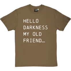 Hello Darkness My Old Friend Lyrics T Shirt T-Shirt -ThinkWear Collective Sales hello darkness tshirt 2 olivetshirt
