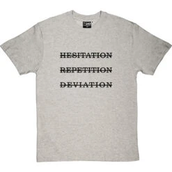 Hesitation, Repetition, Deviation T-Shirt -ThinkWear Collective Sales hesitation repitition deviation tshirt 1 lightoxfordtshirt