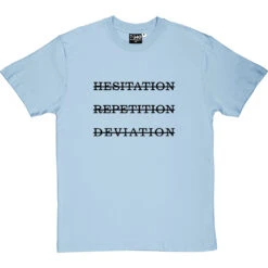 Hesitation, Repetition, Deviation T-Shirt -ThinkWear Collective Sales hesitation repitition deviation tshirt 1 skybluetshirt