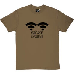 Home Is Where The Wifi Connects Automatically T-Shirt -ThinkWear Collective Sales home is where the wifi tshirt 1 olivetshirt