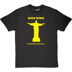 How Wide Do You Want The Goal? T-Shirt -ThinkWear Collective Sales how wide brazil tshirt 6 charcoaltshirt