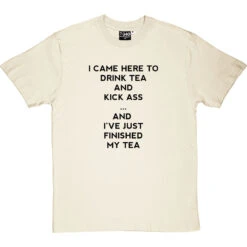 I Came Here To Drink Tea And Kick Ass T-Shirt -ThinkWear Collective Sales i came here to drink tea tshirt 1 naturaltshirt