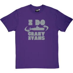 I Do Crazy Ivans T-Shirt