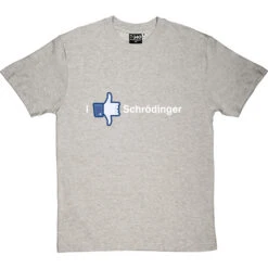 I Like/Dislike Schrodinger T-Shirt
