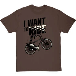 I Want To Ride My Bicycle T-Shirt