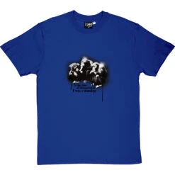 In The Time Of Chimpanzees I Was A Monkey T-Shirt -ThinkWear Collective Sales i was a monkey tshirt royalbluetshirt