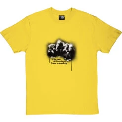 In The Time Of Chimpanzees I Was A Monkey T-Shirt -ThinkWear Collective Sales i was a monkey tshirt yellowtshirt
