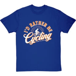 I'd Rather Be Cycling T-Shirt -ThinkWear Collective Sales id rather be cycling tshirt 2 royalbluetshirt