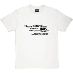 Bob Dylan "I Don't Believe You" T-Shirt 37 Bob Dylan "I Don't Believe You" T-Shirt -ThinkWear Collective Sales idontbelieveyou 1 whitetshirt