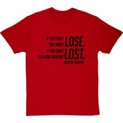 Bertolt Brecht "If You Fight You Might Lose" T-Shirt -ThinkWear Collective Sales if you fight you might lose tshirt 1 redtshirt