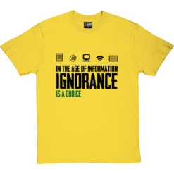 Ignorance Is A Choice T-Shirt -ThinkWear Collective Sales ignorance is a choice tshirt 1 yellowtshirt