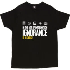 Ignorance Is A Choice T-Shirt -ThinkWear Collective Sales ignorance is a choice tshirt 2 black mens v neck tshirt