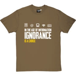 Ignorance Is A Choice T-Shirt -ThinkWear Collective Sales ignorance is a choice tshirt 2 olivetshirt