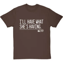I'll Have What She's Having T-Shirt -ThinkWear Collective Sales ill have what shes having quote tshirt 2 hazelnuttshirt