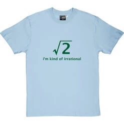 I'm Kind Of Irrational T-Shirt -ThinkWear Collective Sales im kind of irrational tshirt 14 skybluetshirt