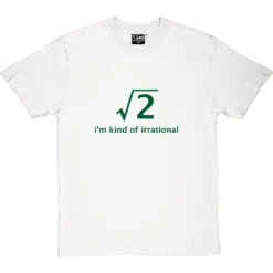 I'm Kind Of Irrational T-Shirt -ThinkWear Collective Sales im kind of irrational tshirt 14 whitetshirt