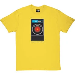 HAL9000: "I'm Sorry Dave" T Shirt T-Shirt 24 HAL9000: "I'm Sorry Dave" T Shirt T-Shirt -ThinkWear Collective Sales im sorry dave tshirt 1 yellowtshirt