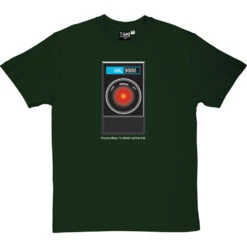HAL9000: "I'm Sorry Dave" T Shirt T-Shirt 38 HAL9000: "I'm Sorry Dave" T Shirt T-Shirt -ThinkWear Collective Sales im sorry dave tshirt 2 bottlegreentshirt