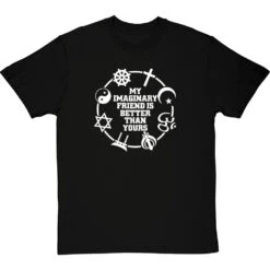 My Imaginary Friend Is Better Than Yours T-Shirt -ThinkWear Collective Sales imaginary friend tshirt 2 blacktshirt