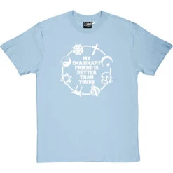 My Imaginary Friend Is Better Than Yours T-Shirt -ThinkWear Collective Sales imaginary friend tshirt 2 skybluetshirt