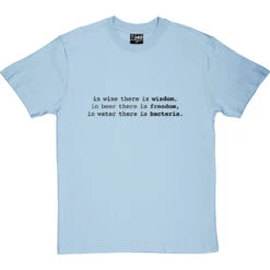 In Wine There Is Wisdom T-Shirt